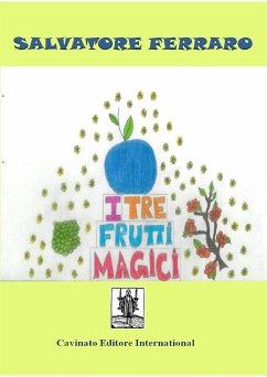 I tre frutti magici (eBook, ePUB) - Ferraro, Salvatore