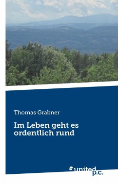 Im Leben geht es ordentlich rund - Grabner, Thomas