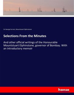 Selections From the Minutes - Forrest, George; Elphinstone, Mountstuart