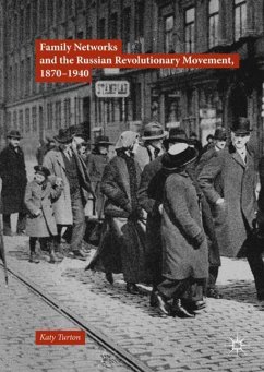 Family Networks and the Russian Revolutionary Movement, 1870-1940 - Turton, Katy