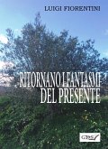 Ritornano i fantasmi del presente (eBook, ePUB)