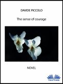 The Sense Of Courage (eBook, ePUB)
