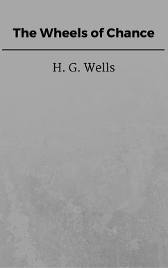 The Wheels of Chance (eBook, ePUB) - G. Wells, H.