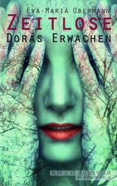 Zeitlose - Doras Erwachen - Obermann, Eva-Maria