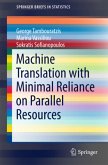 Machine Translation with Minimal Reliance on Parallel Resources