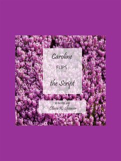 Caroline flips the script (eBook, PDF) - K. Spencer, Olivia