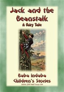 JACK AND THE BEANSTALK - A Classic Fairy Tale (eBook, ePUB) - E. Mouse, Anon