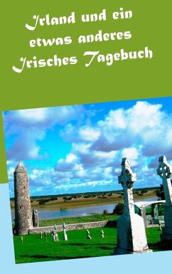 Irland und ein etwas anderes Irisches Tagebuch - Pein, Wolfgang