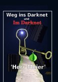 Weg ins Darknet und Im Darknet