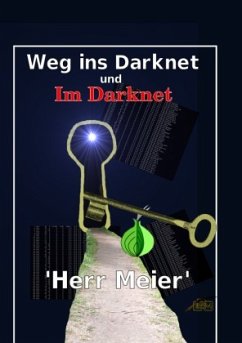 Weg ins Darknet und Im Darknet - Herr Meier