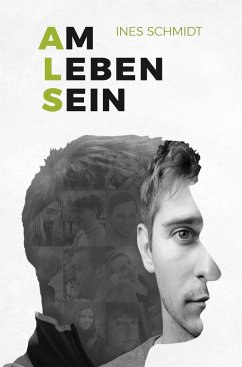 Am Leben Sein - Schmidt, Ines