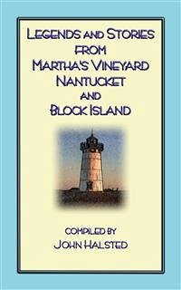 Stories From Marthas Vineyard - 23 stories, myths and legends from Martha's Vineyard, Nantucket, Block Island and Cape Cod (eBook, ePUB)