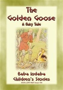 THE GOLDEN GOOSE - A German Fairy Tale (eBook, ePUB)
