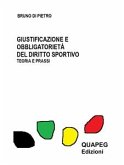 Giustificazione e obbligatorietà del diritto sportivo (eBook, PDF)