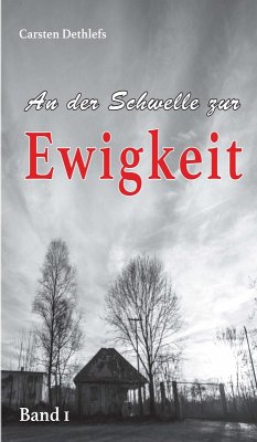 An der Schwelle zur Ewigkeit (eBook, ePUB) - Dethlefs, Carsten