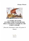 La storia di Ulisse, ovvero: Una crociera nel Mediterraneo durata dieci anni (eBook, ePUB)