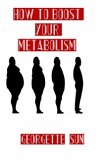 How To Boost Your Metabolism (eBook, ePUB)