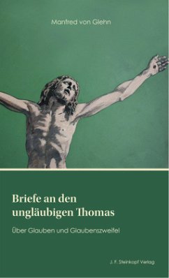 Briefe an den ungläubigen Thomas - Glehn, Manfred von