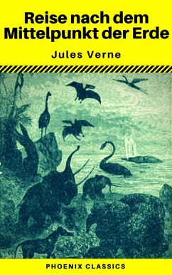 Reise nach dem Mittelpunkt der Erde (Phoenix Classics) (eBook, ePUB) - Verne, Jules; Classics, Phoenix