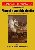 Flaconi e vecchie ricette - Le indagini di Cantagallo (eBook, ePUB)