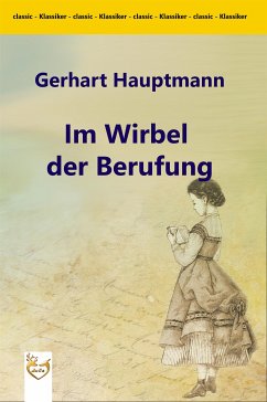 Im Wirbel der Berufung (eBook, ePUB) - Hauptmann, Gerhart