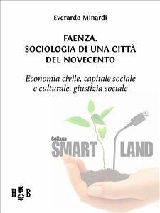 Faenza. Sociologia di una città del Novecento (eBook, ePUB) - Minardi, Everardo