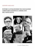Potere e antagonismo nel socialismo libertario europeo e americano del Novecento (eBook, PDF)