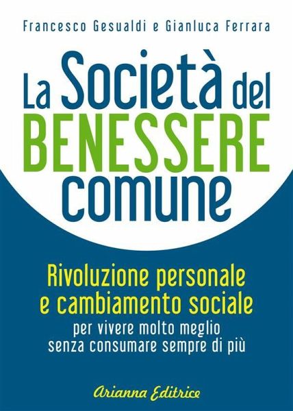La Società del Benessere Comune (eBook, ePUB) La Società del Benessere Comune (eBook, ePUB)