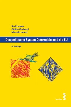 Das politische System Österreichs und die EU (eBook, ePUB) - Ucakar, Karl; Gschiegl, Stefan; Jenny, Macelo