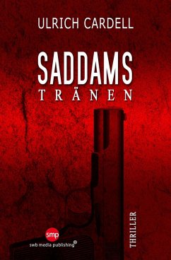 Saddams Tränen (eBook, ePUB) - Cardell, Ulrich