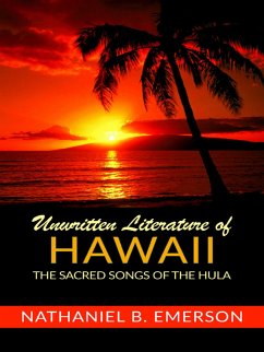 Unwritten Literature Of Hawaii (eBook, ePUB) - B. Emerson, Nathaniel