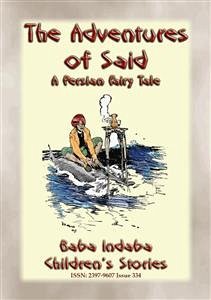 THE ADVENTURES OF SAID - A Children’s Fairy Tale from Ancient Persia (eBook, ePUB) - E. Mouse, Anon