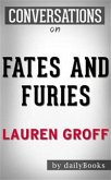Fates and Furies: A Novel By Lauren Groff​​​​​​​   Conversation Starters (eBook, ePUB)