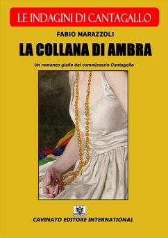 La collana di ambra - Le indagini di Cantagallo (eBook, ePUB) - Marazzoli, Fabio