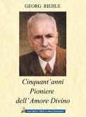 Cinquant'anni pioniere dell'Amore Divino (eBook, ePUB)