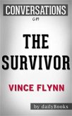 The Survivor: by Vince Flynn​​​​​​​   Conversation Starters (eBook, ePUB)