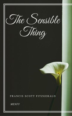 The Sensible Thing (eBook, ePUB) - Scott Fitzgerald, Francis