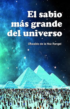 El sabio más grande del Universo (eBook, ePUB) - De La Hoz Rangel, Oswaldo