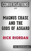 Magnus Chase and the Gods of Asgard: The Sword of Summer by Rick Riordan​​​​​​​   Conversation Starters (eBook, ePUB)