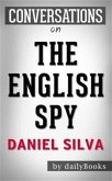The English Spy: by Daniel Silva   Conversation Starters (eBook, ePUB)