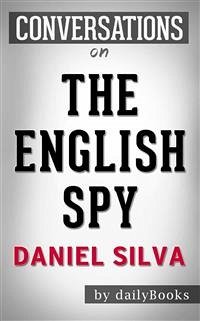 The English Spy: by Daniel Silva   Conversation Starters (eBook, ePUB) - Books, Daily