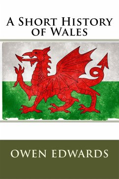 A Short History of Wales (eBook, ePUB) - Edwards, Owen