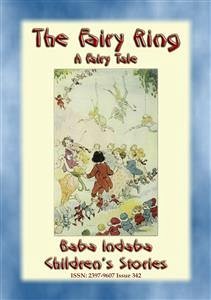 THE FAIRY RING - An old fashioned European Fairy Tale (eBook, ePUB) - E. Mouse, Anon