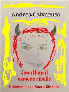 Jonathan il demone ribelle (eBook, ePUB) - Calvaruso, Andrea