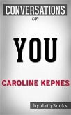 You: A Novel By Caroline Kepnes   Conversation Starters (eBook, ePUB)