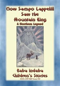 HOW SAMPO LAPPELILL SAW THE MOUNTAIN KING - A Northern Legend for Children (eBook, ePUB)