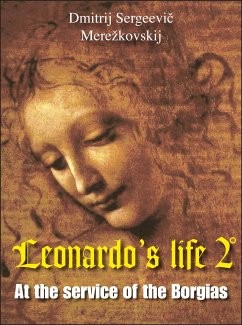 Leonardo's life 2 (eBook, ePUB) - Sergeevič Merežkovskij, Dmitrij