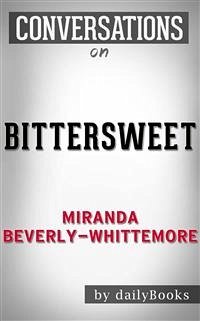 Bittersweet: by Miranda Beverly-Whittemore   Conversation Starters (eBook, ePUB) - Books, Daily
