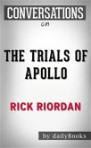 The Trials of Apollo: By Rick Riordan   Conversation Starters (eBook, ePUB)