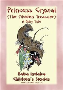 PRINCESS CRYSTAL, or The Hidden Treasure - A Fairy Tale (eBook, ePUB) - E. Mouse, Anon